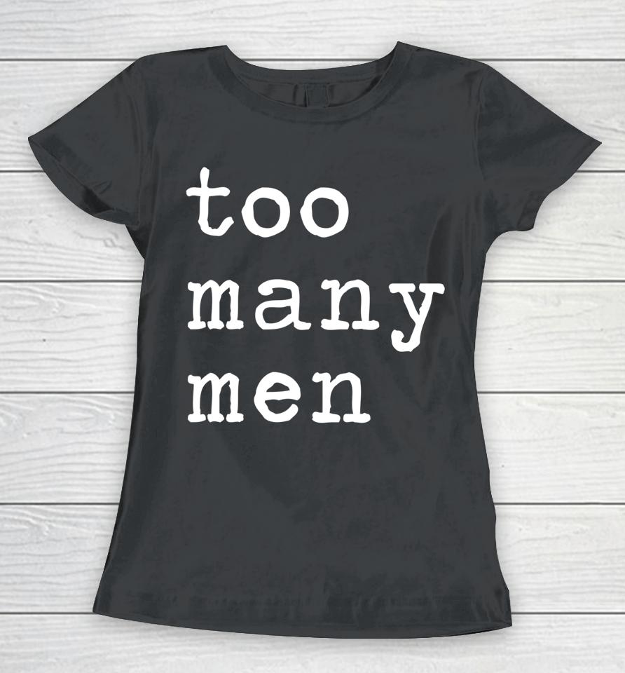 Too Many Men Funny Ice Hockey Sport Joke Quote Women T-Shirt