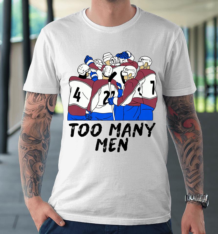 Too Many Men Premium T-Shirt