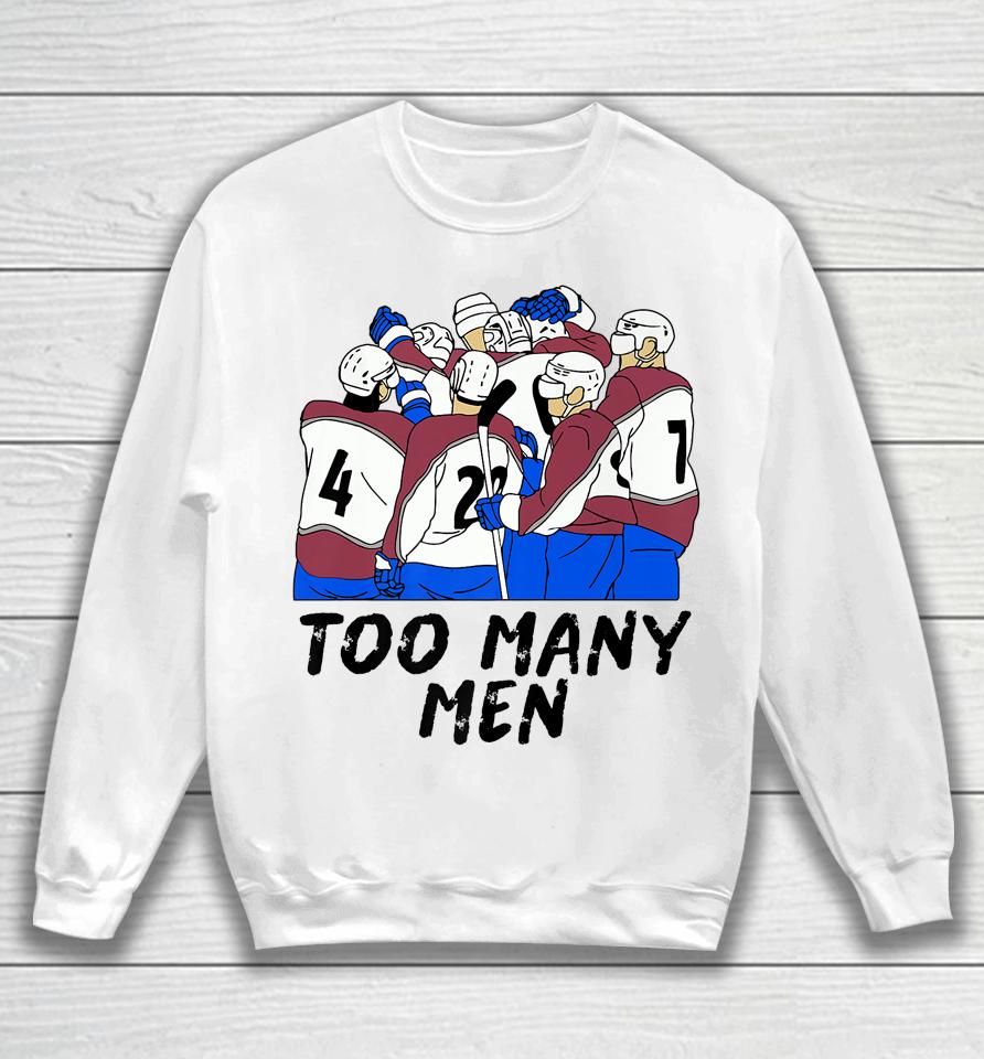 Too Many Men Sweatshirt