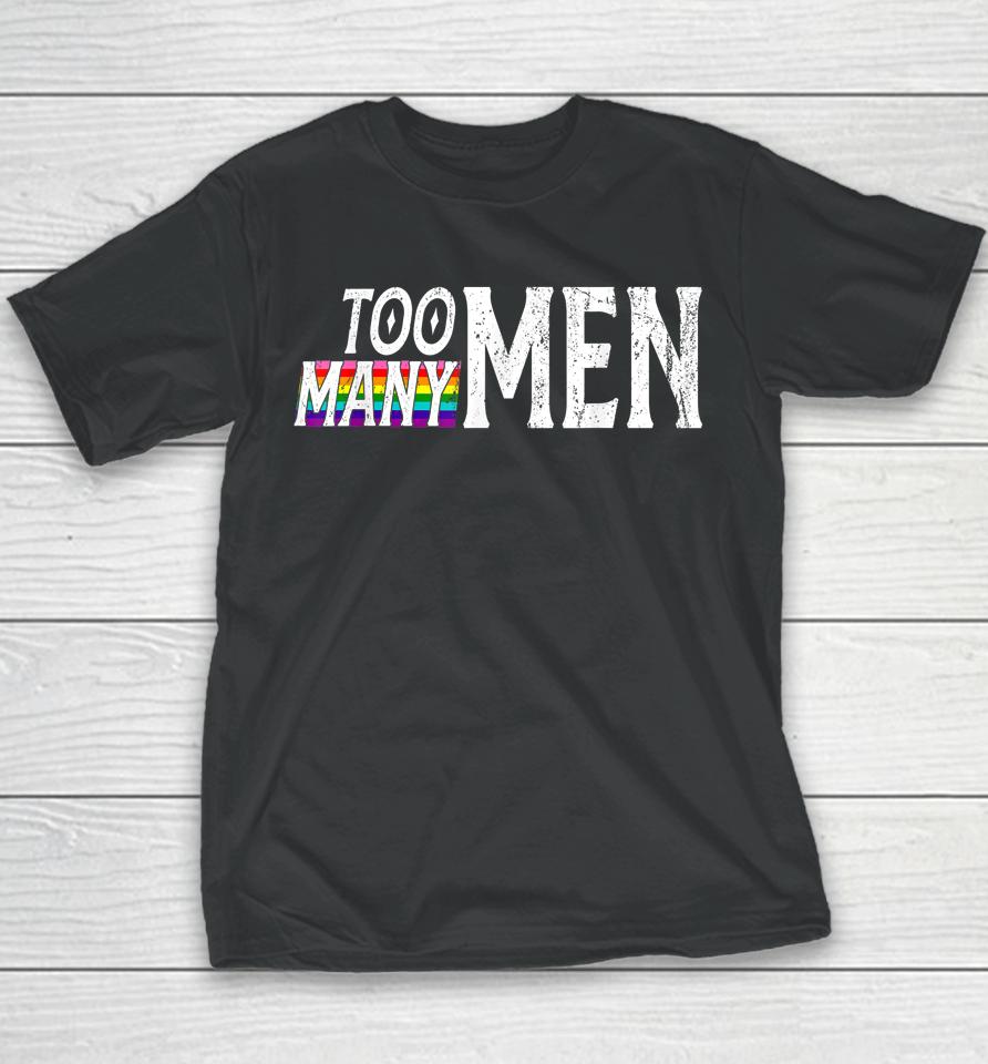 Too Many Men Vintage Rainbow Flag Pride Youth T-Shirt