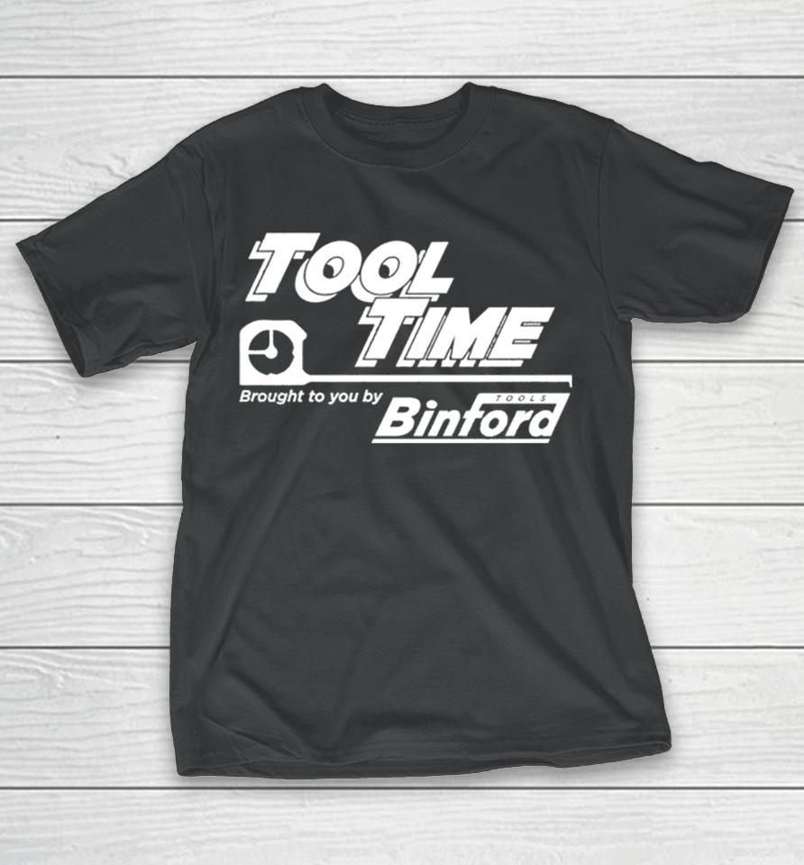 Tool Time Brought To You By Binford T-Shirt