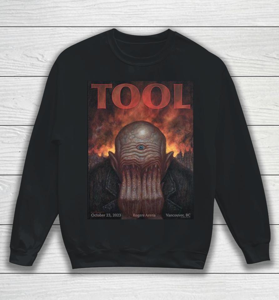 Tool We’re In Vancouver Bc Tonight At Rogers Arena With Steel Beans Limited Merch Poster October 23 2023 Sweatshirt