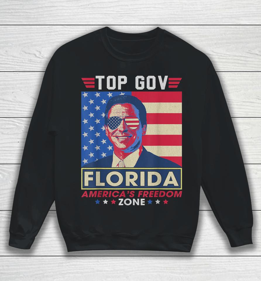 Top Gov Ron Desantis Florida America's Freedom Zone Top Gov Sweatshirt