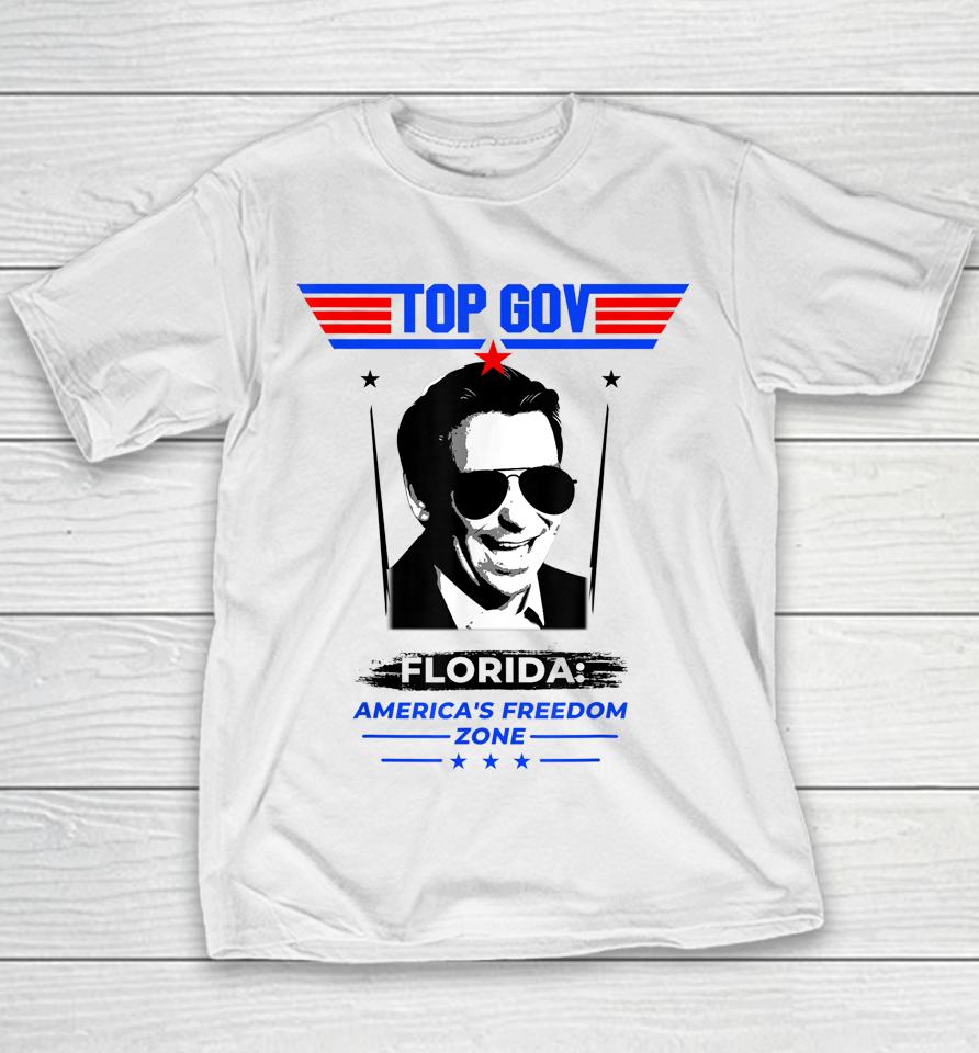 Top Gov Ron Desantis Florida America's Freedom Zone Top Gov Youth T-Shirt