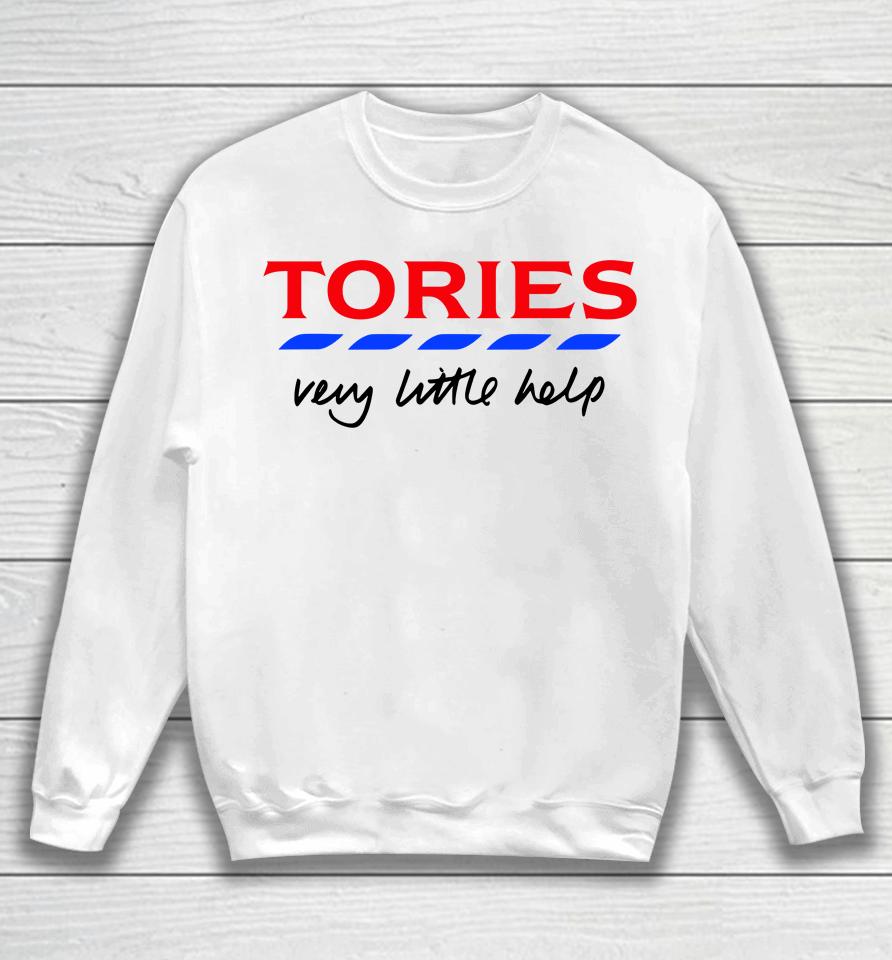 Tories Very Little Help Sweatshirt