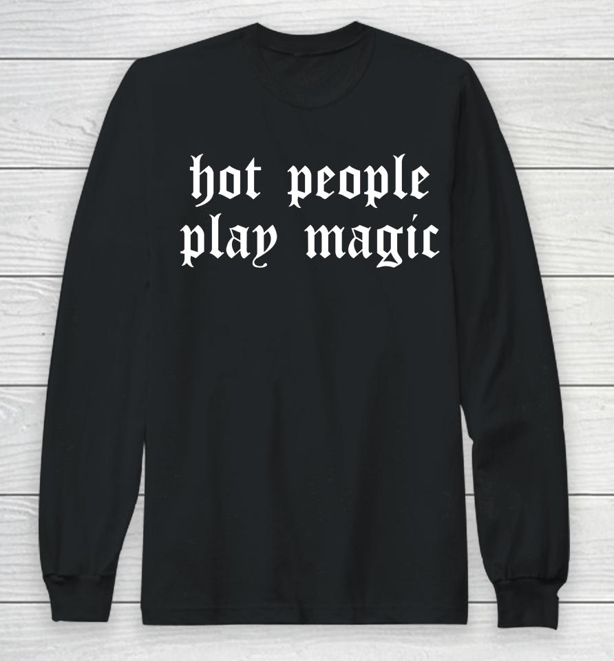 Toriofthevast Hot People Phay Magic Long Sleeve T-Shirt