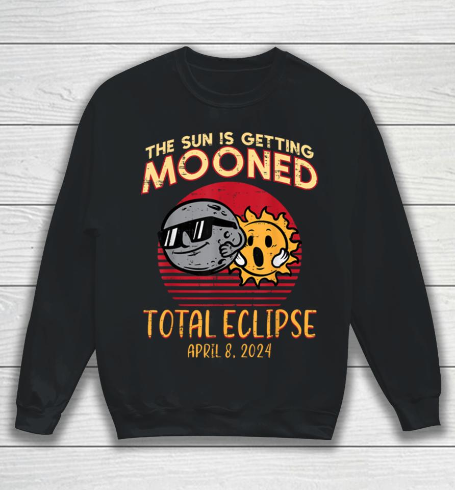 Total Eclipse Sun Getting Mooned April 8 2024 Men Women Kids Sweatshirt