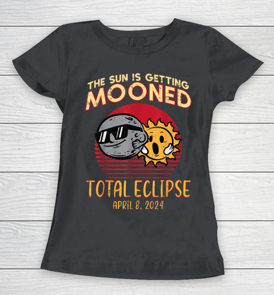 Total Eclipse Sun Getting Mooned April 8 2024 Men Women Kids Women T-Shirt