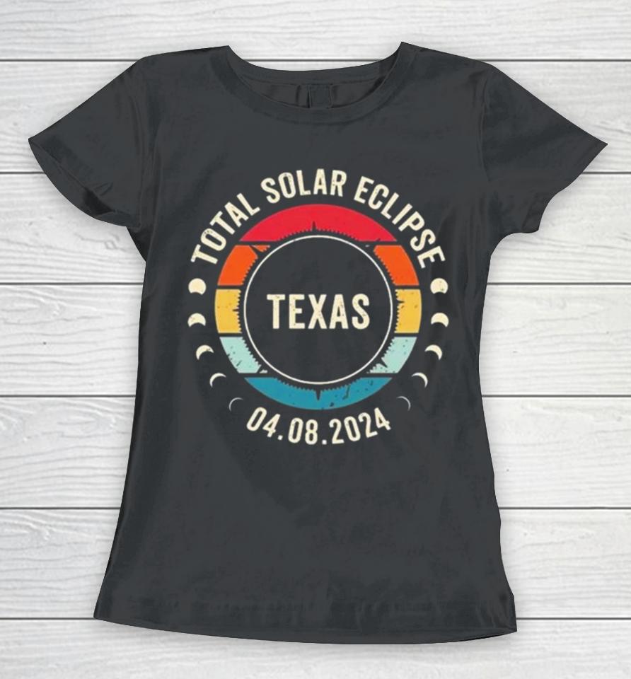 Total Solar Eclipse 2024 Texas Sun Moon Totality 4.8.2024 Great American Vintage Women T-Shirt