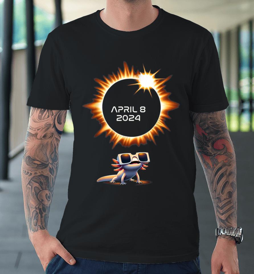 Total Solar Eclipse Ts 2024 April 8 Axolotl In Glasses Premium T-Shirt