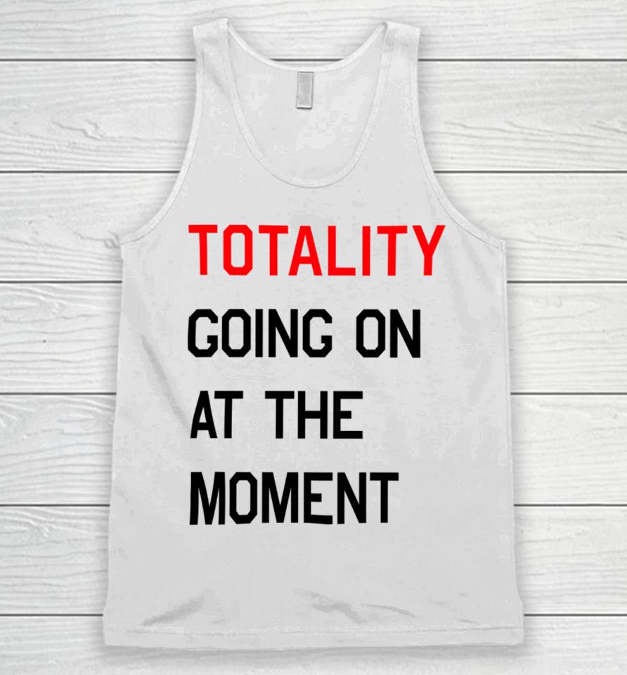 Totality Going On At The Moment Unisex Tank Top