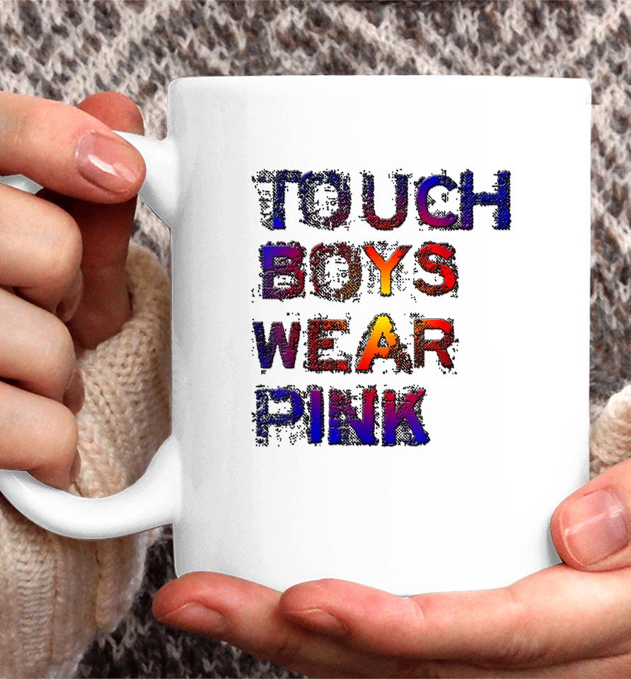 Tough Boys Wear Pink Cool Pink Coffee Mug