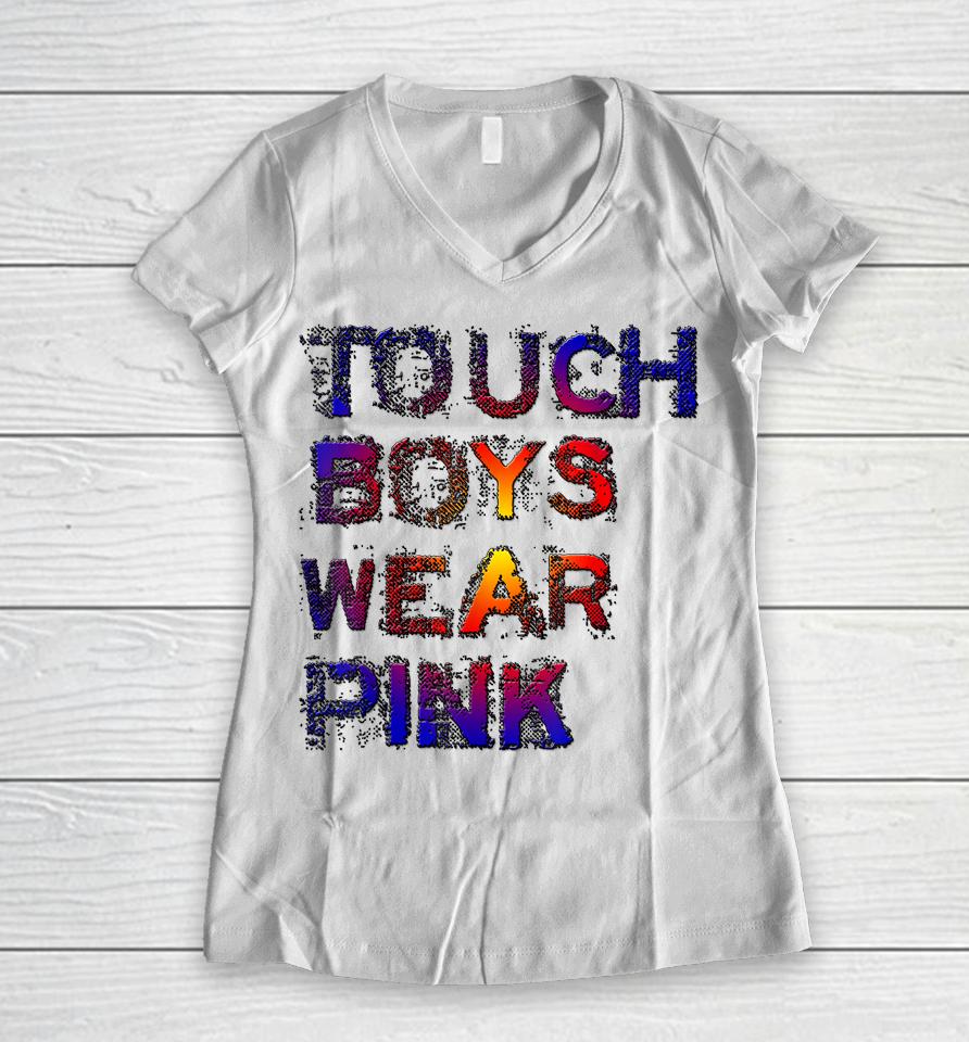 Tough Boys Wear Pink Cool Pink Women V-Neck T-Shirt