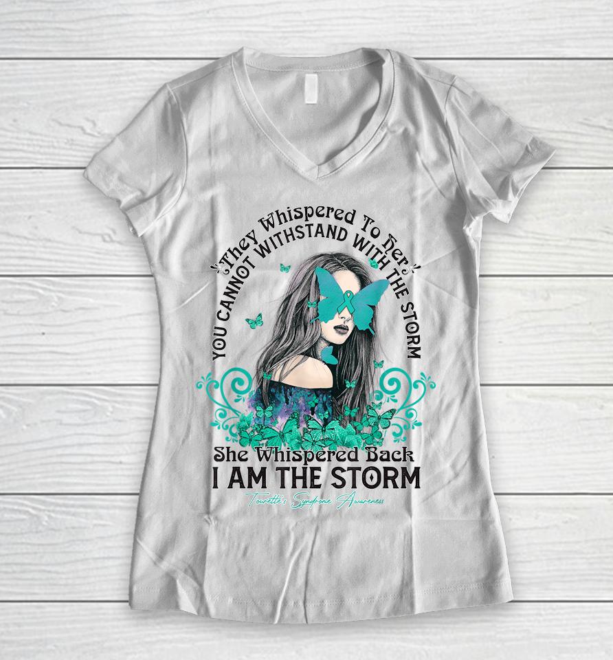 Tourette's Syndrome Awareness I'm The Storm Butterfly Ribbon Women V-Neck T-Shirt