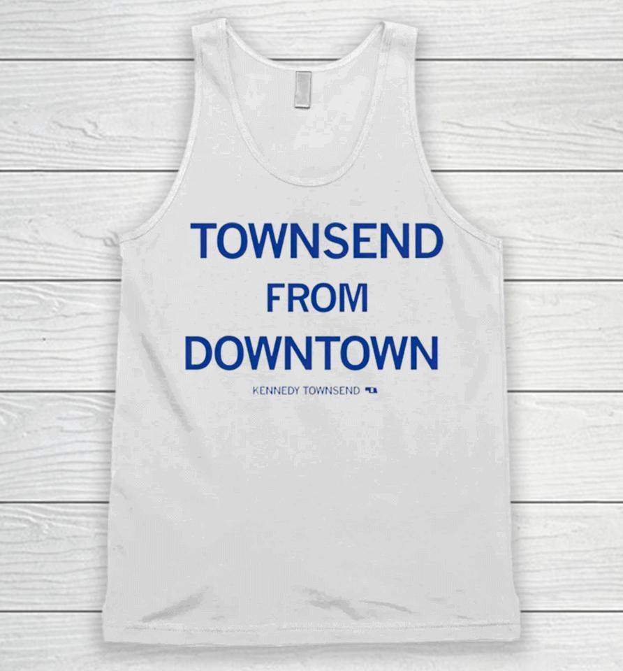 Townsend From Downtown Kennedy Townsend Unisex Tank Top