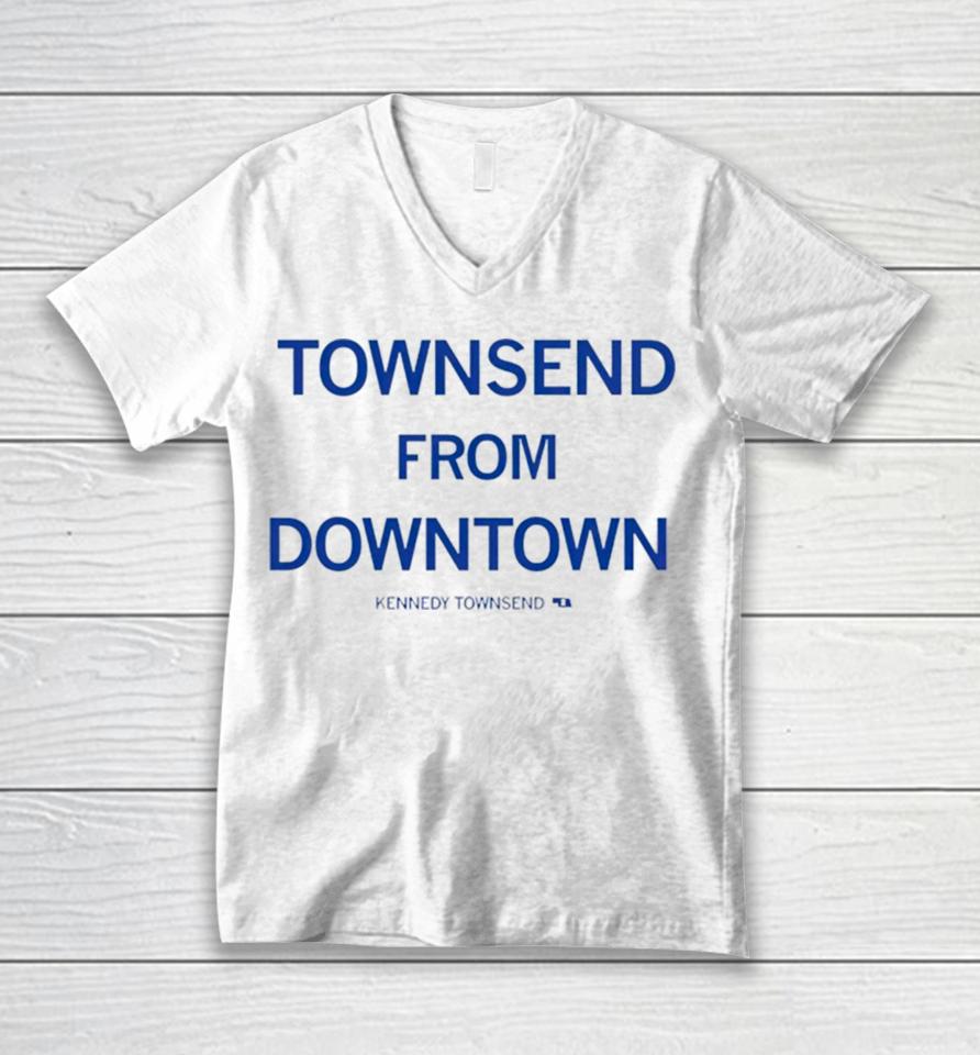 Townsend From Downtown Kennedy Townsend Unisex V-Neck T-Shirt