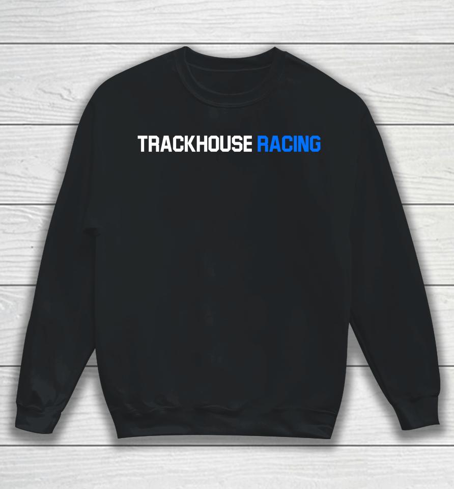 Trackhouse Racing Sweatshirt