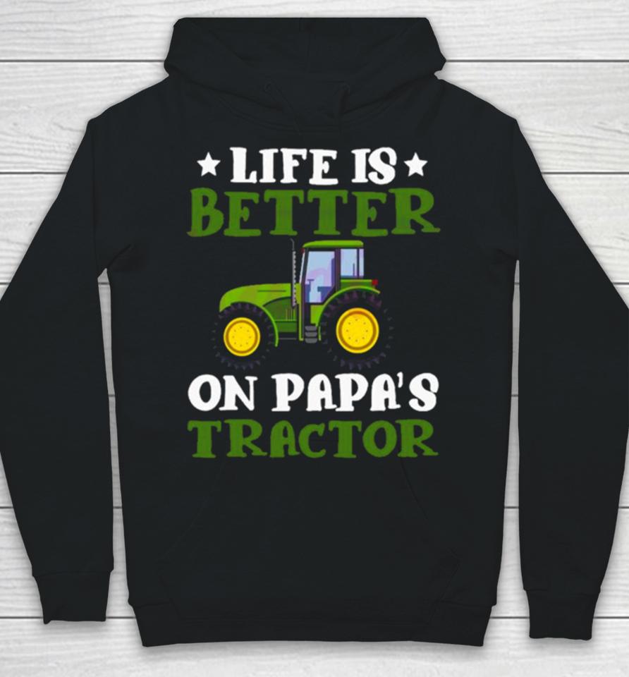 Tractor Fathers Day Life Is Better On Papas New Hoodie