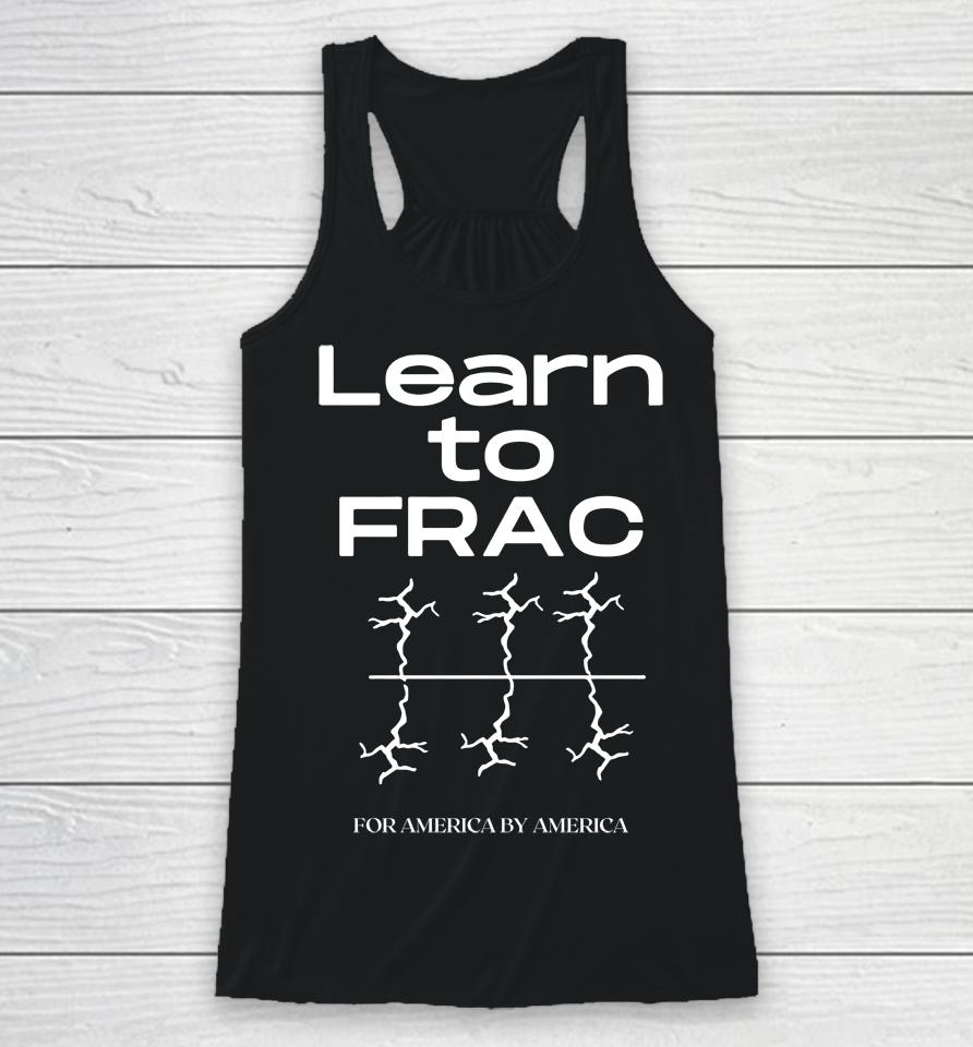 Tracy Learn To Frac For America By America Racerback Tank