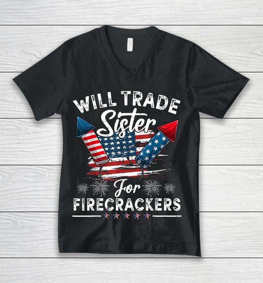 Trade Sister For Firecrackers Funny Boys 4Th Of July Kids Unisex V-Neck T-Shirt