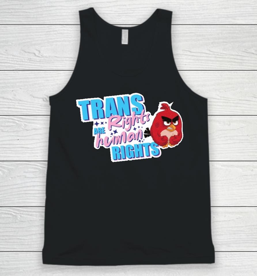 Trans Rights Are Human Rights Angry Bird Unisex Tank Top