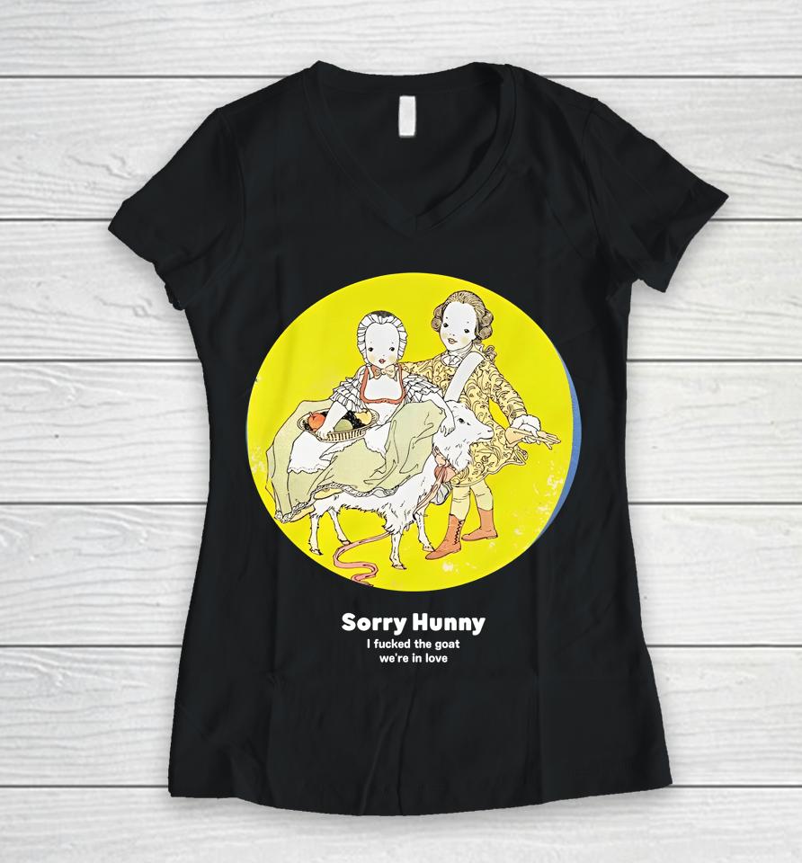 Translatedtees Merch Sorry Hunney I Fucked The Goat We're In Love Women V-Neck T-Shirt