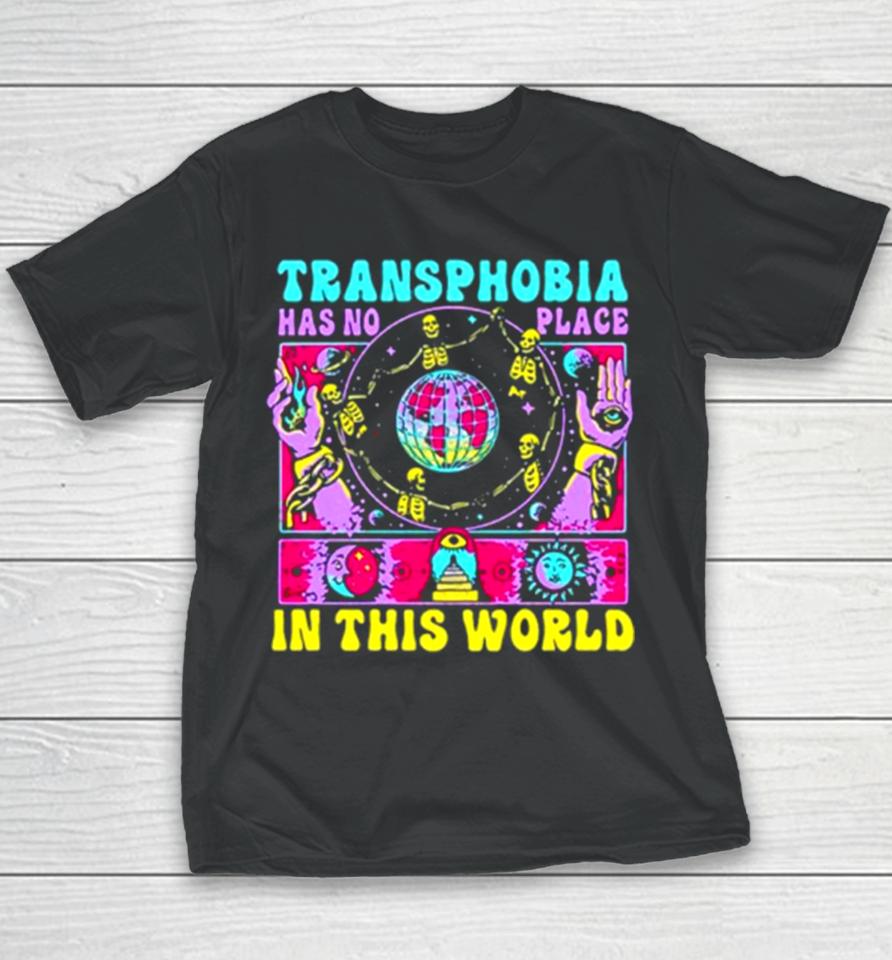 Transphobia Has No Place In This World Boss Dog X Tfpc Youth T-Shirt