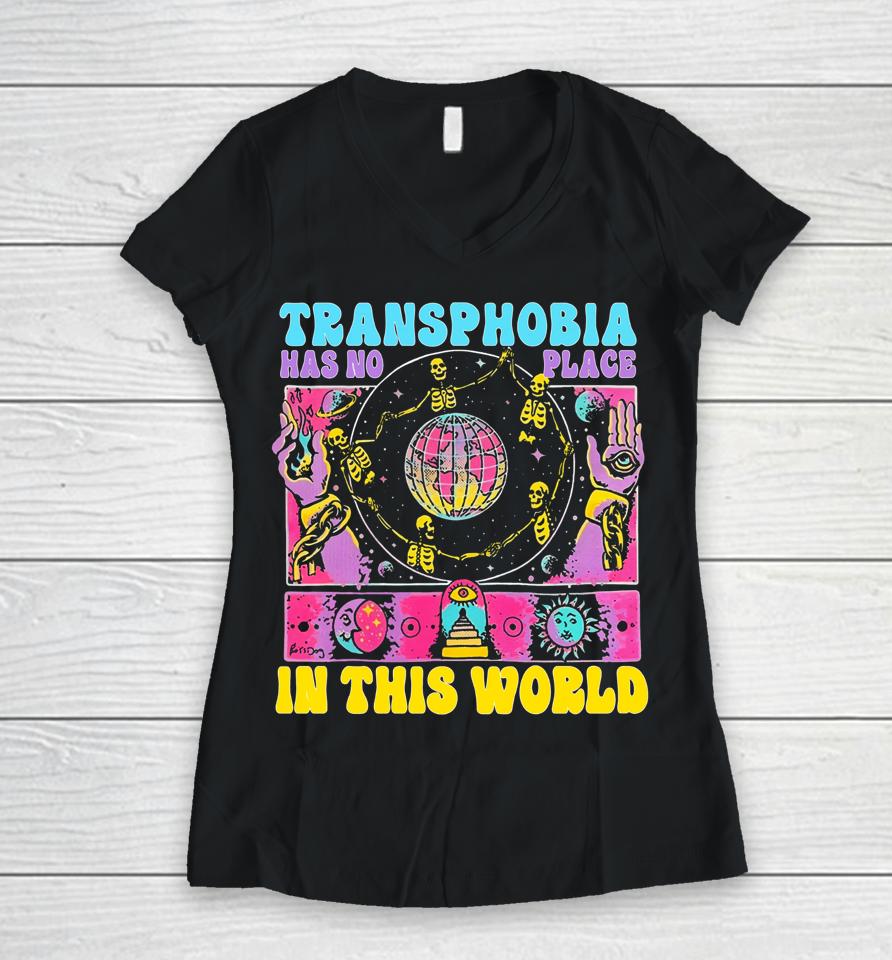 Transphobia Has No Place In This World Women V-Neck T-Shirt