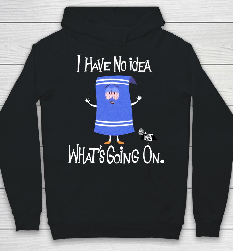 Trap Comedian Wearing I Have No Idea What's Going On Hoodie