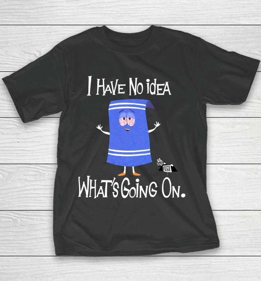 Trap Comedian Wearing I Have No Idea What's Going On Youth T-Shirt