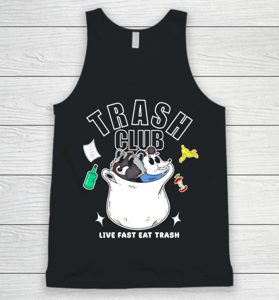 Trash Panda Club Live Fast Eat Trash Unisex Tank Top
