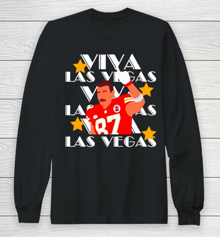 Travis Kelce Viva Las Vegas Kansas City Chiefs Long Sleeve T-Shirt