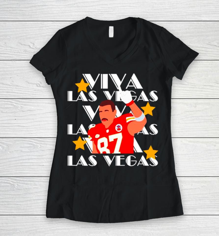 Travis Kelce Viva Las Vegas Kansas City Chiefs Women V-Neck T-Shirt