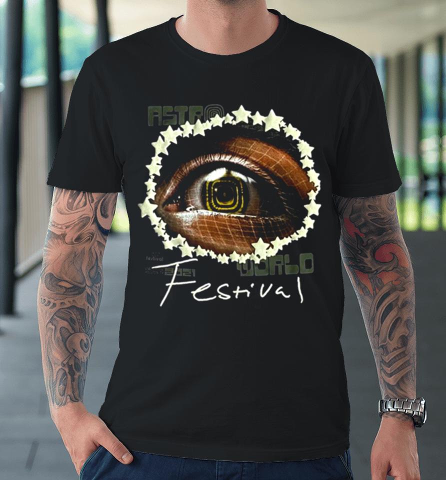 Travis Scott Astroworld Festival 2021 Open Your Eyes Puff Premium T-Shirt