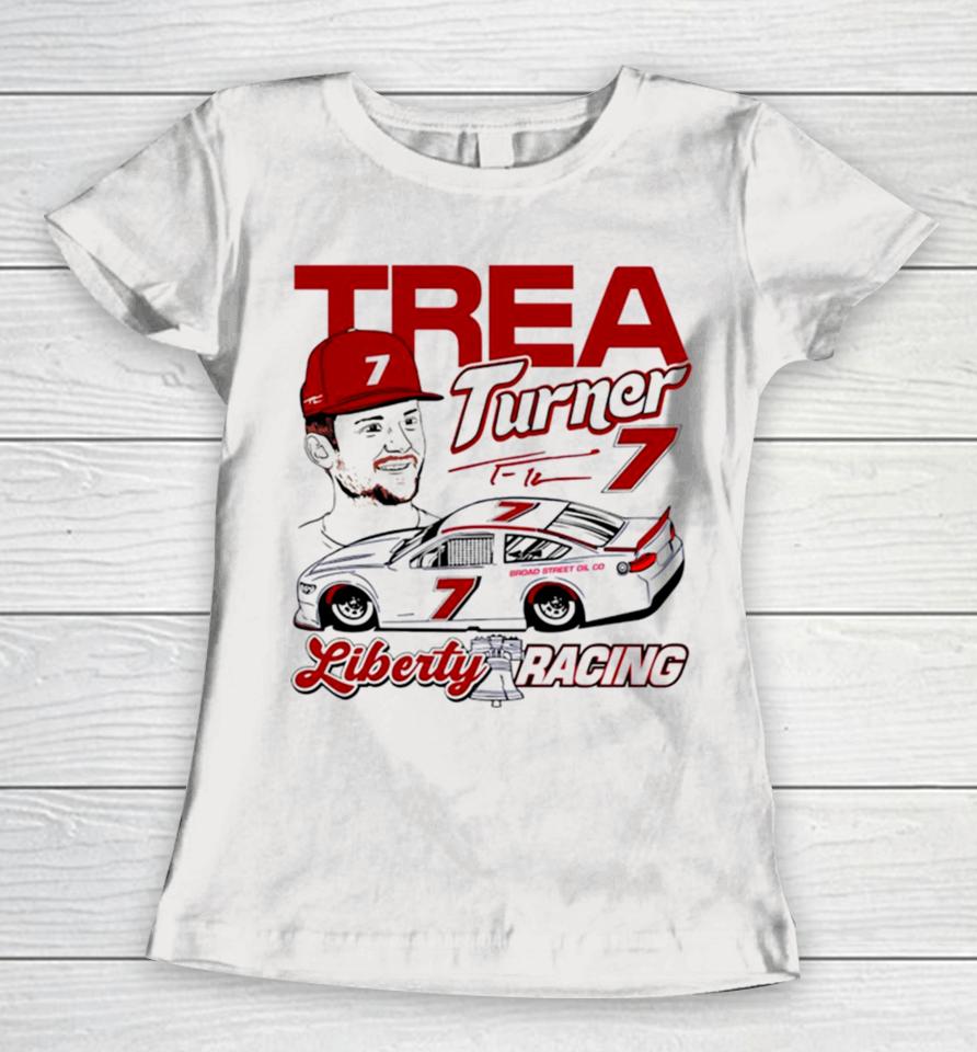 Trea Turner Liberty Racing Philadelphia Phillies Women T-Shirt