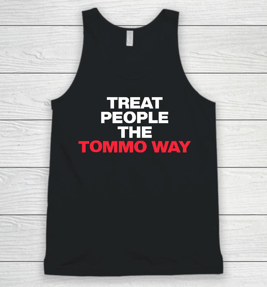 Treat People The Tommo Way Unisex Tank Top
