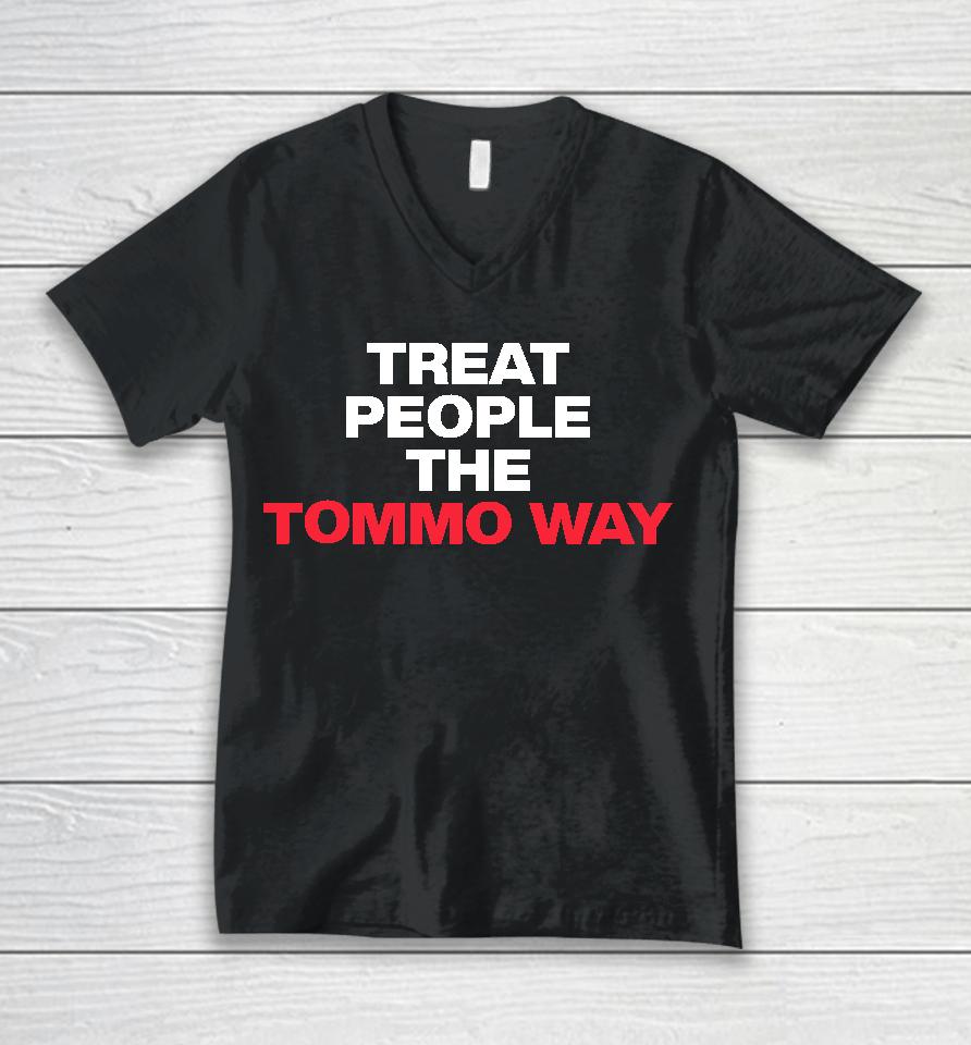 Treat People The Tommo Way Unisex V-Neck T-Shirt