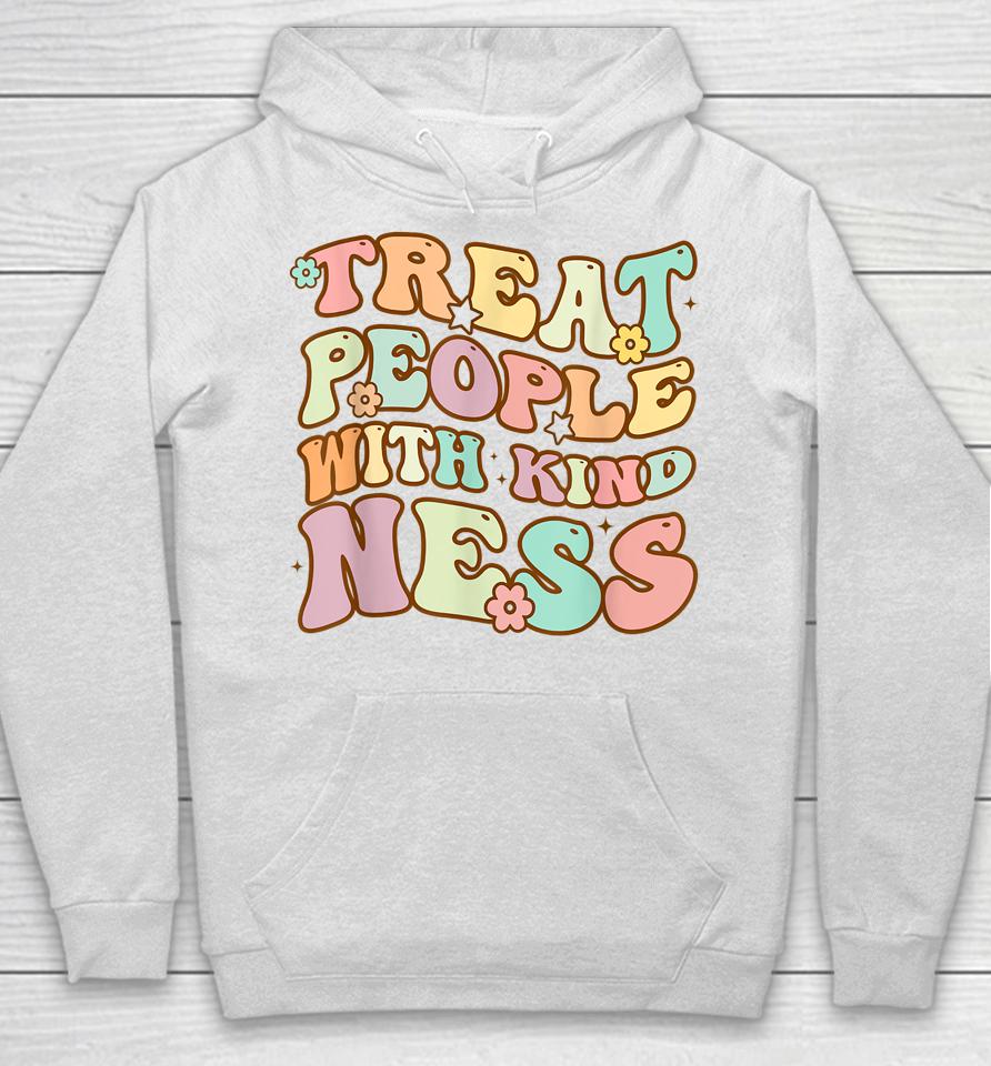 Treat People With Kindness Positive Mindset Groovy Hoodie
