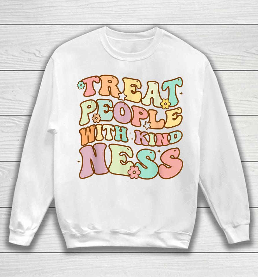 Treat People With Kindness Positive Mindset Groovy Sweatshirt