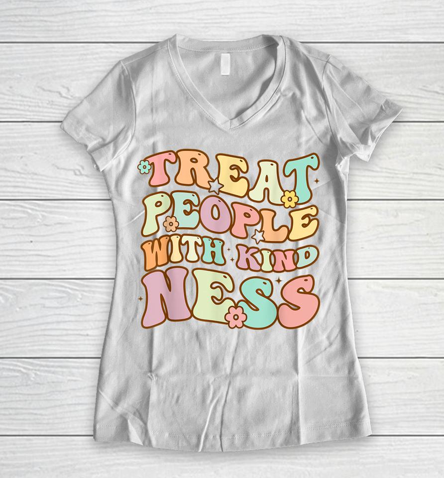 Treat People With Kindness Positive Mindset Groovy Women V-Neck T-Shirt