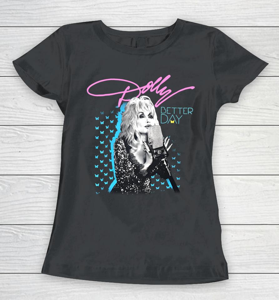 Trent Crimm Wearing Dolly Parton Better Day Women T-Shirt