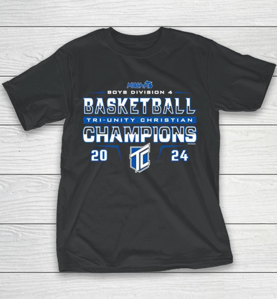 Tri Unity Christian 2024 Mhsaa Boys Basketball D4 Champions Youth T-Shirt