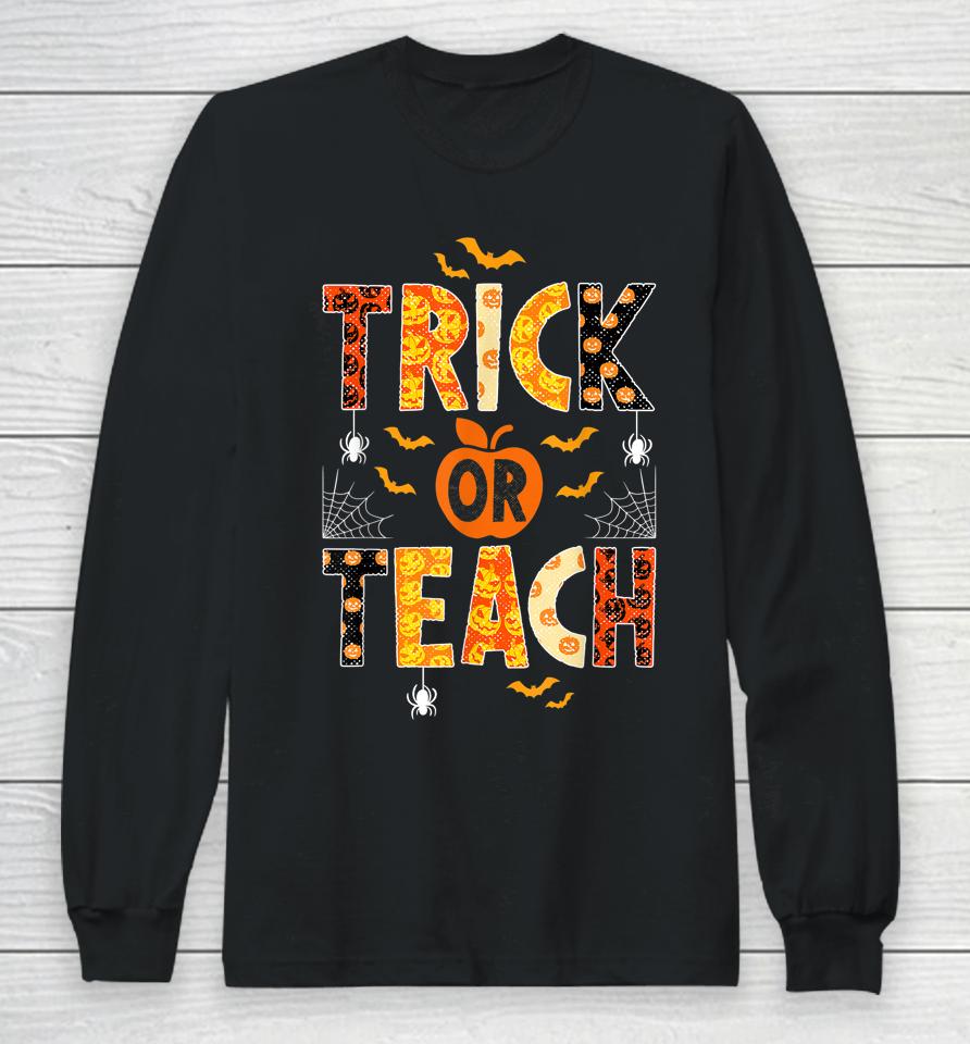 Trick Or Teach Cute Halloween Teacher Long Sleeve T-Shirt