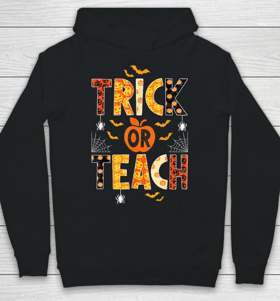 Trick Or Teach Cute Halloween Teacher Hoodie