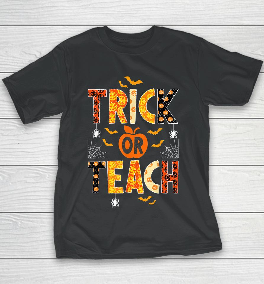 Trick Or Teach Cute Halloween Teacher Youth T-Shirt