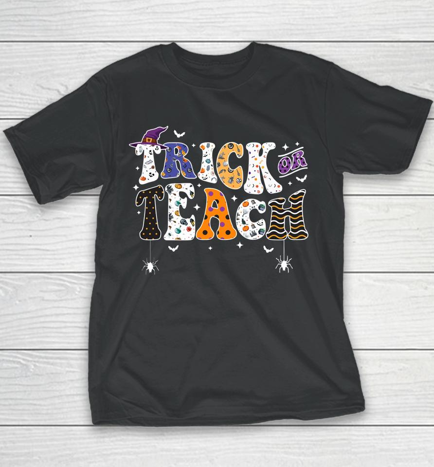 Trick Or Teach Funny Teacher Halloween Costume Witch Youth T-Shirt