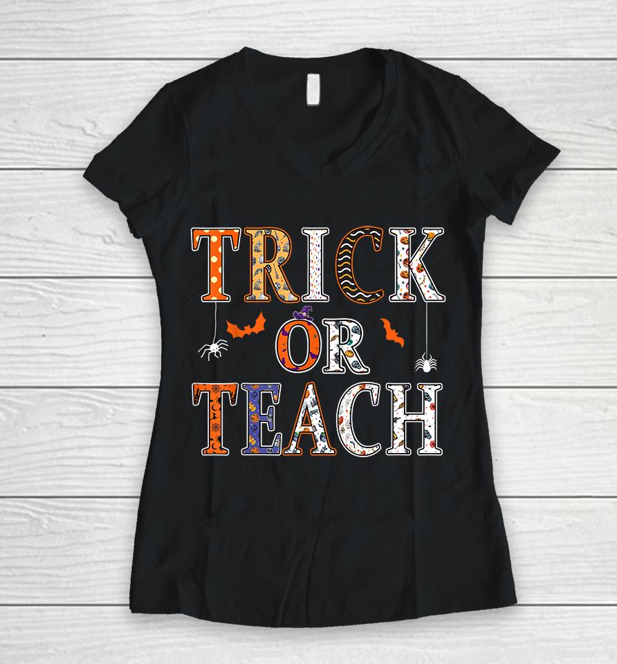 Trick Or Teach Halloween Women V-Neck T-Shirt