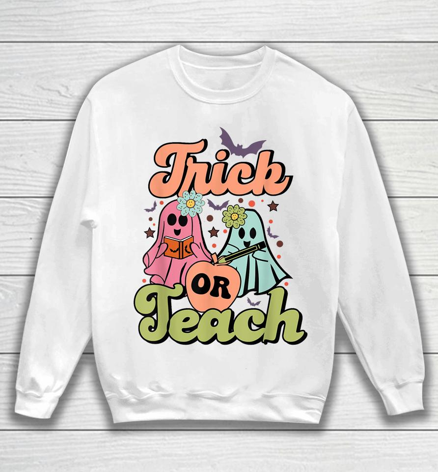Trick Or Teach Halloween Sweatshirt