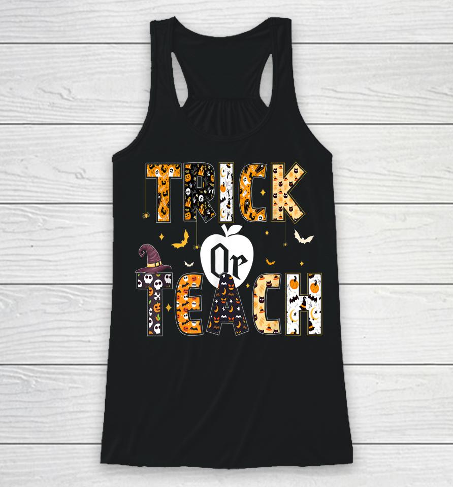 Trick Or Teach Shirt Teacher Halloween Racerback Tank