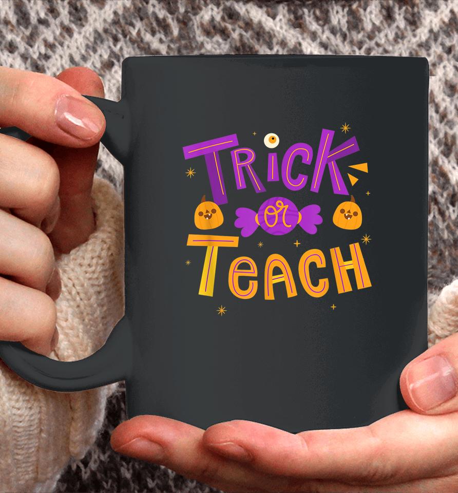 Trick Or Teach Teacher Halloween Coffee Mug